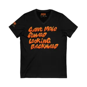 Can't Move Forward looking Backwards - Unisex Jersey Short Sleeve V-Neck Tee