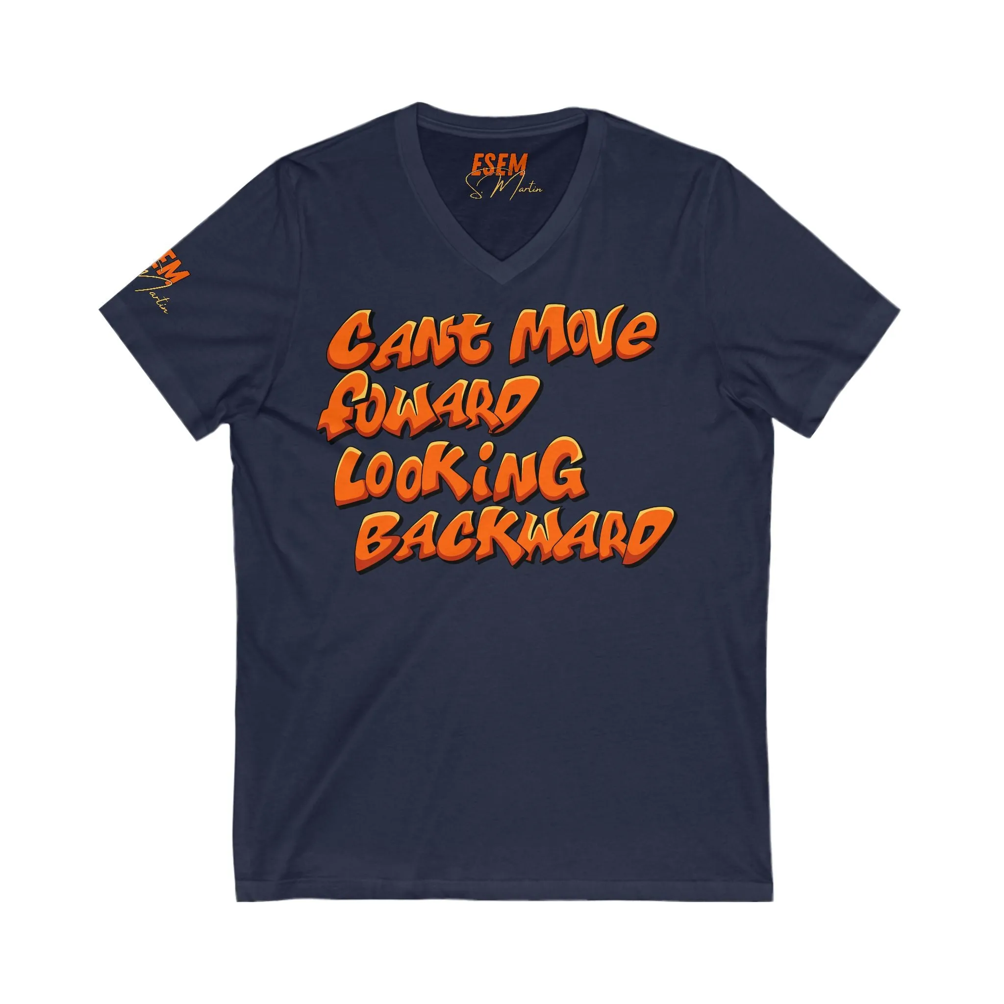 Can't Move Forward looking Backwards - Unisex Jersey Short Sleeve V-Neck Tee