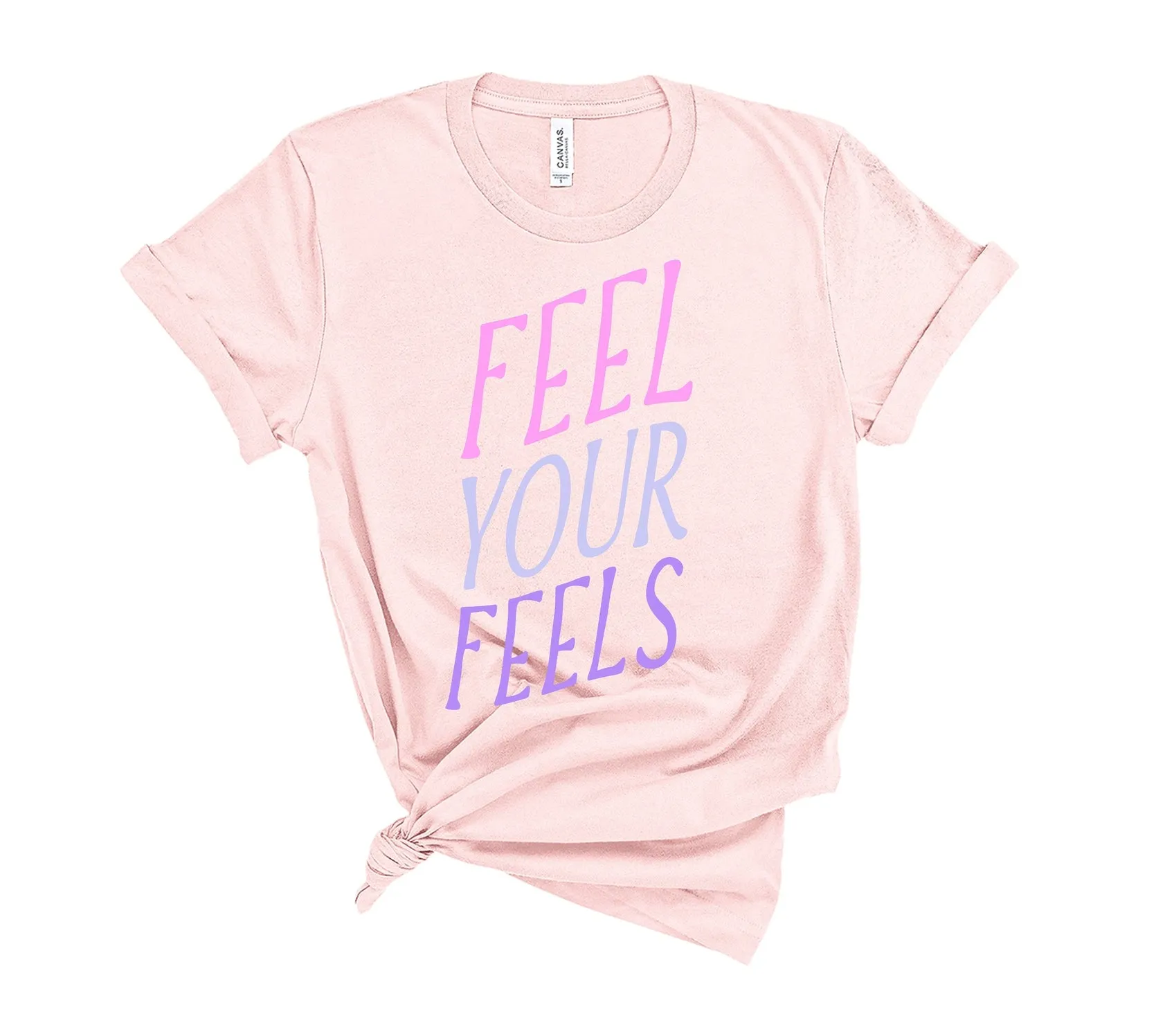 Feel Your Feels - Unisex Fit T-Shirt