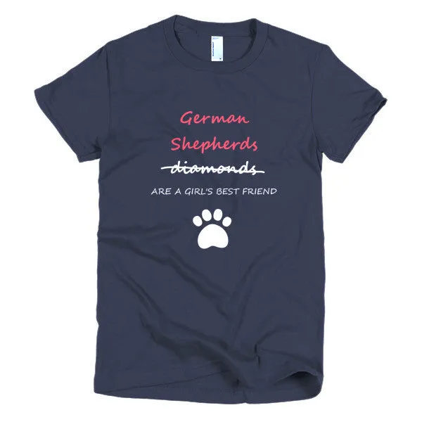 German Shepherds Are A Girl's Best Friend Short Sleeve Women's T-shirt