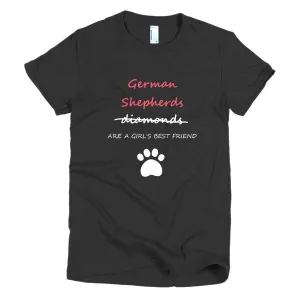 German Shepherds Are A Girl's Best Friend Short Sleeve Women's T-shirt